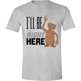 E.T. I"ll Be Right Here T-Shirt (Small)